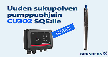 Uusi Grundfos CU 302 -pumppuohjain SQE-porakaivopumpulle