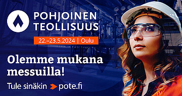 Olemme mukana Pohjoinen Teollisuus -tapahtumassa 22.-24.5.2024